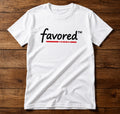 Favored Branded T-shirt - Original Design